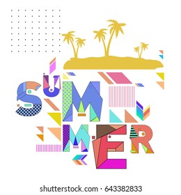 Trendy vector summer illustration with memphis style typography and abstract elements. Design for poster, card, invitation, brochure, and promotion template. Fashion art print and background.