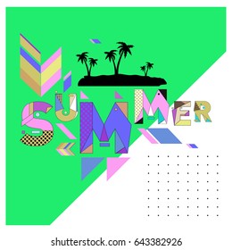 Trendy vector summer illustration with memphis style typography and abstract elements. Design for poster, card, invitation, brochure, and promotion template. Fashion art print and background.