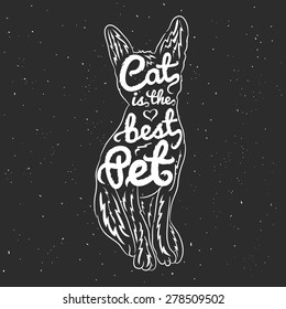 Trendy vector typography poster - cat is the best pet. Furry lettering, vintage style, black and white. 