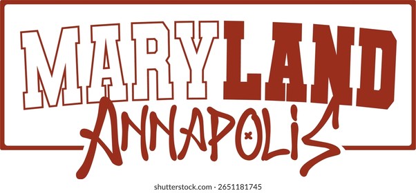 trendy vintage varsity college typography maryland annapolis slogan print for graphic tee t shirt or sweatshirt hoodie - Vector