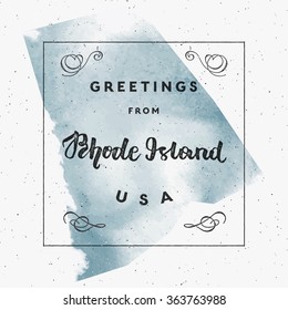 Trendy watercolor touristic greeting card template with calligraphy. Vintage style vector "Greetings from Rhode Island, USA" layout. High quality design element. EPS10