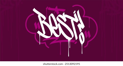 Trendy Word Best Abstract Hip Hop Hand Written Graffiti Urban Style Vector Illustration