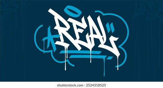 Trendy Word Real Abstract Hip Hop Hand Written Graffiti Urban Style Vector Illustration