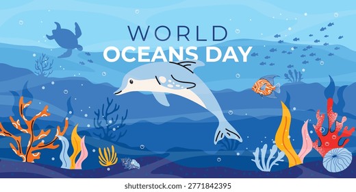 Trendy World Oceans Day vector poster with dolphin, fish and corals. Bright underwater scene, clean flat style, perfect for eco themes, education, summer designs and social media.