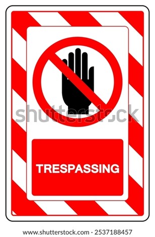 Trespassing Symbol Sign, Vector Illustration, Isolate On White Background Label. EPS10