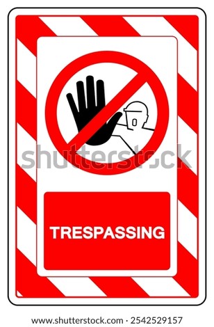 Trespassing Symbol Sign, Vector Illustration, Isolate On White Background Label.EPS10