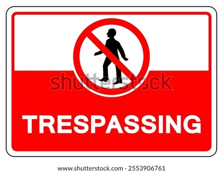 Trespassing Symbol Sign, Vector Illustration, Isolate On White Background Label.EPS10