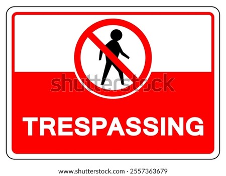 Trespassing Symbol Sign, Vector Illustration, Isolate On White Background Label.EPS10