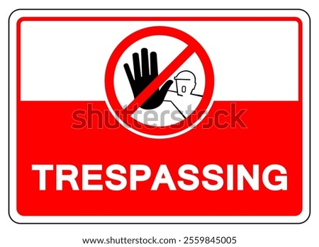 Trespassing Symbol Sign, Vector Illustration, Isolate On White Background Label.EPS10
