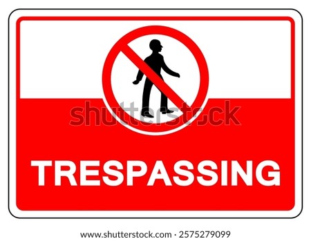 Trespassing Symbol Sign, Vector Illustration, Isolate On White Background Label.EPS10
