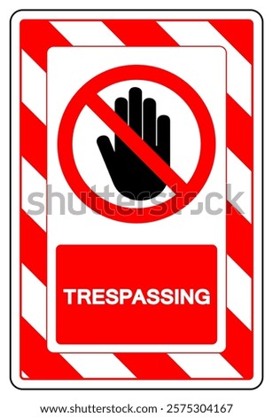 Trespassing Symbol Sign, Vector Illustration, Isolate On White Background Label.EPS10