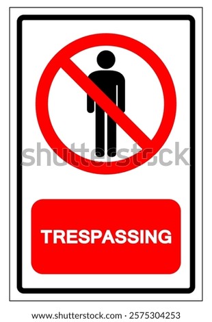 Trespassing Symbol Sign, Vector Illustration, Isolate On White Background Label. EPS10