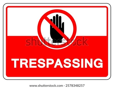 Trespassing Symbol Sign, Vector Illustration, Isolate On White Background Label. EPS10
