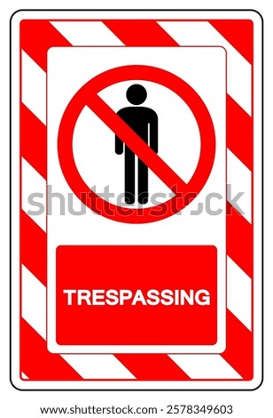 Trespassing Symbol Sign, Vector Illustration, Isolate On White Background Label. EPS10
