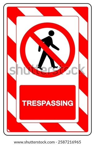 Trespassing Symbol Sign, Vector Illustration, Isolate On White Background Label.EPS10