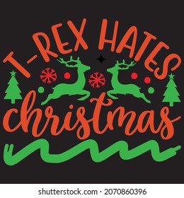 t-rex hates christmas t shirt design, vector file.