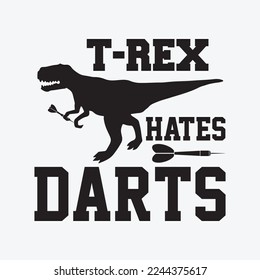 T-rex Hates Darts Funny Dart Player Dinosaur svg