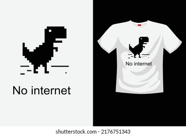  Trex no internet typography t-shirt design