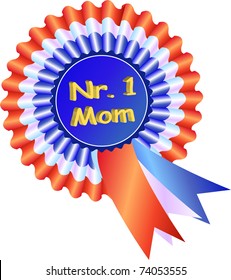 Tri Colored Rosette for Nr. 1 Mom illustration vector