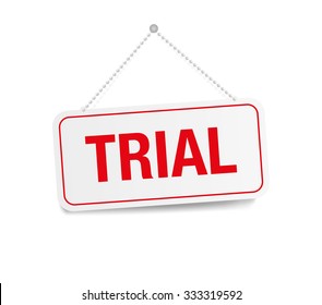 Trial hanging sign isolated on white wall