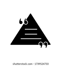 Triangle chat bubble with quotes black glyph icon. Empty box for direct speech. Blank dialogue form with quotation marks. Silhouette symbol on white space. Vector isolated illustration