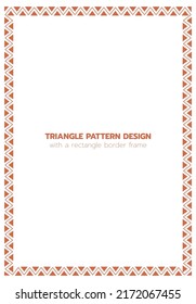 Triangle pattern design with a rectangle border frame