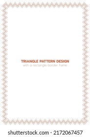 Triangle pattern design with a rectangle border frame