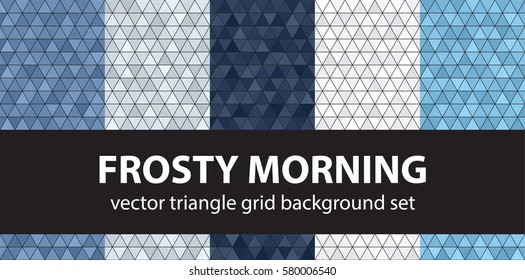 Triangle pattern set "Frosty Morning". Vector seamless geometric backgrounds