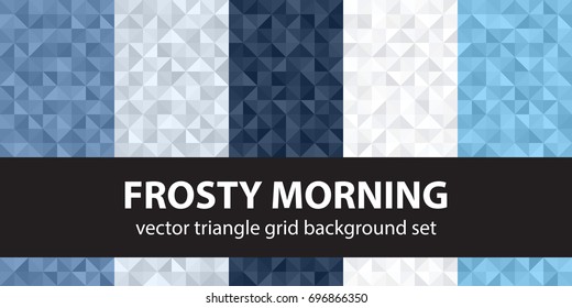 Triangle pattern set Frosty Morning. Vector seamless geometric backgrounds