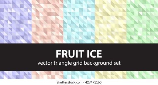 Triangle pattern set "Fruit Ice". Vector seamless geometric backgrounds