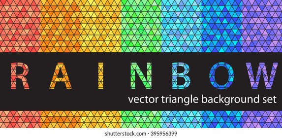 Triangle pattern set Rainbow. Vector seamless geometric backgrounds