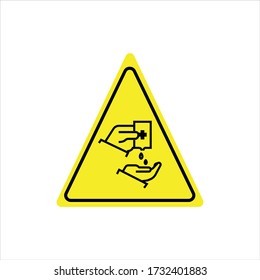 Triangle warning sign for Coronavirus hand sanitizer usage. Safety and hand hygiene awareness sign for 2019-ncov. Wash and clean your hands. Good for offices and corporate usage. Urban COVID-19 sign.