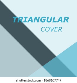 Triangular cover. Light color background. Perfect for your modern and calm color cover, flyer, banner, poster, template, magazine, etc.