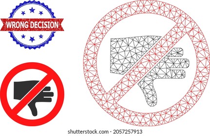 Triangular forbidden thumb down framework icon, and bicolor rubber Wrong Decision seal. Polygonal wireframe illustration based on forbidden thumb down icon.