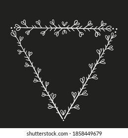 Triangular frame for text decoration in doodle style. Natural style, branches, plants, flowers. White chalk outline on a black background.
