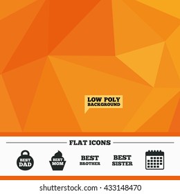 Triangular low poly orange background. Best mom and dad, brother and sister icons. Weight and cupcake signs. Award symbols. Calendar flat icon. Vector
