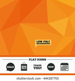 Triangular low poly orange background. Sale speech bubble icon. Thank you symbol. New star circle sign. Big sale shopping bag. Calendar flat icon. Vector
