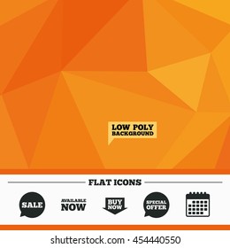 Triangular low poly orange background. Sale icons. Special offer speech bubbles symbols. Buy now arrow shopping signs. Available now. Calendar flat icon. Vector