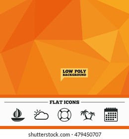 Triangular low poly orange background. Travel icons. Sail boat with lifebuoy symbols. Cloud with sun weather sign. Palm tree. Calendar flat icon. Vector