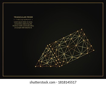 Triangular prism golden abstract illustration on dark background. Geometric shape polygonal template made from lines and dots.
