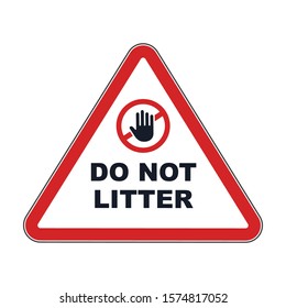 triangular red sign do not litter. warning symbol. flat vector illustration.