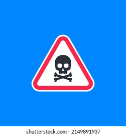 Triangular red Warning Hazard Symbol, vector illustration. Skull danger sign