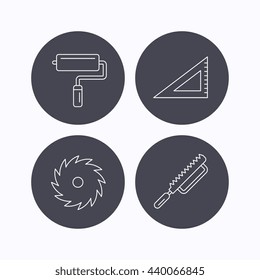 Triangular rule, paint roller and fretsaw icons. Circular saw linear sign. Flat icons in circle buttons on white background. Vector