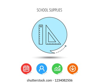 Triangular ruler icon. Geometric school supplies symbol. Calendar, User and Business Chart, Download arrow icons. Speech bubbles with flat signs. Vector