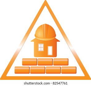 triangular sign with a house brick, and helmet