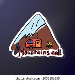 Triangular sticker of camping and foot of the mountain. In doodle style. Sketch rest. Campfire in nature. Hand lettering quote mountains call.