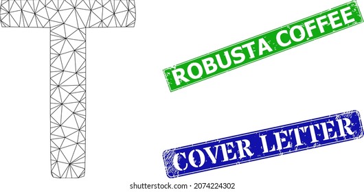 Triangular Tau Greek letter image, and Robusta Coffee blue and green rectangle scratched stamps. Polygonal wireframe image is based on Tau Greek letter icon.