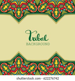 Tribal colorful background in bright colors. Abstract borders with ethnic pattern. Fancy ornament. Copy space. Card, invitation or poster template. Vector illustration.