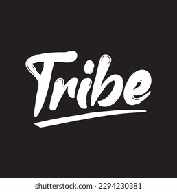 Tribe. Ink hand lettering. Modern brush calligraphy. Handwritten phrase. Inspiration graphic design typography element. Cute simple vector sign.