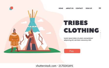 Tribes Clothing Landing Page Template. Kids Play American Indians Outdoor, Children Characters Activities, Fun, Historical Games. History of Native Indian Costume. Cartoon People Vector Illustration